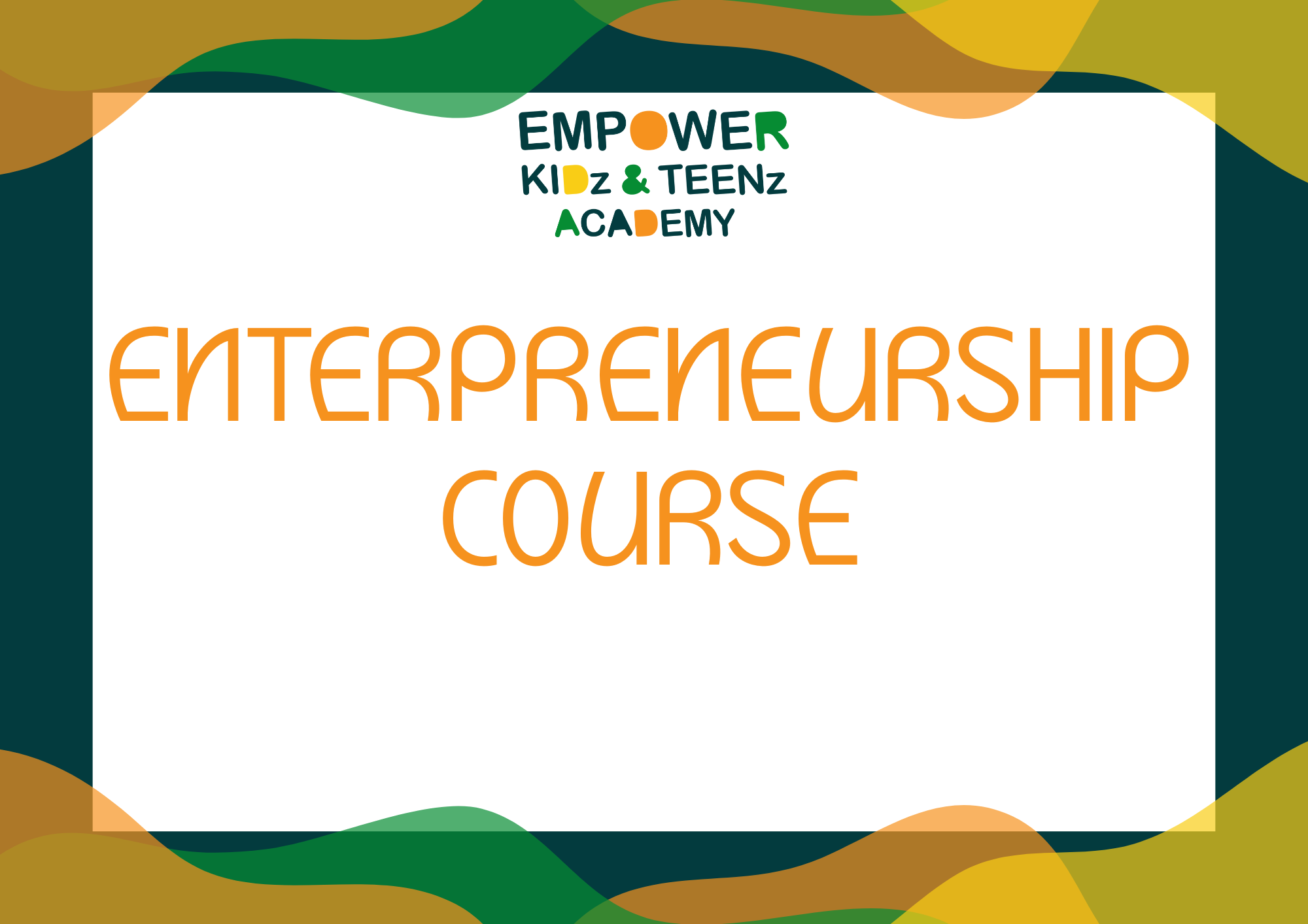 ENTREPRENEURSHIP COURSE