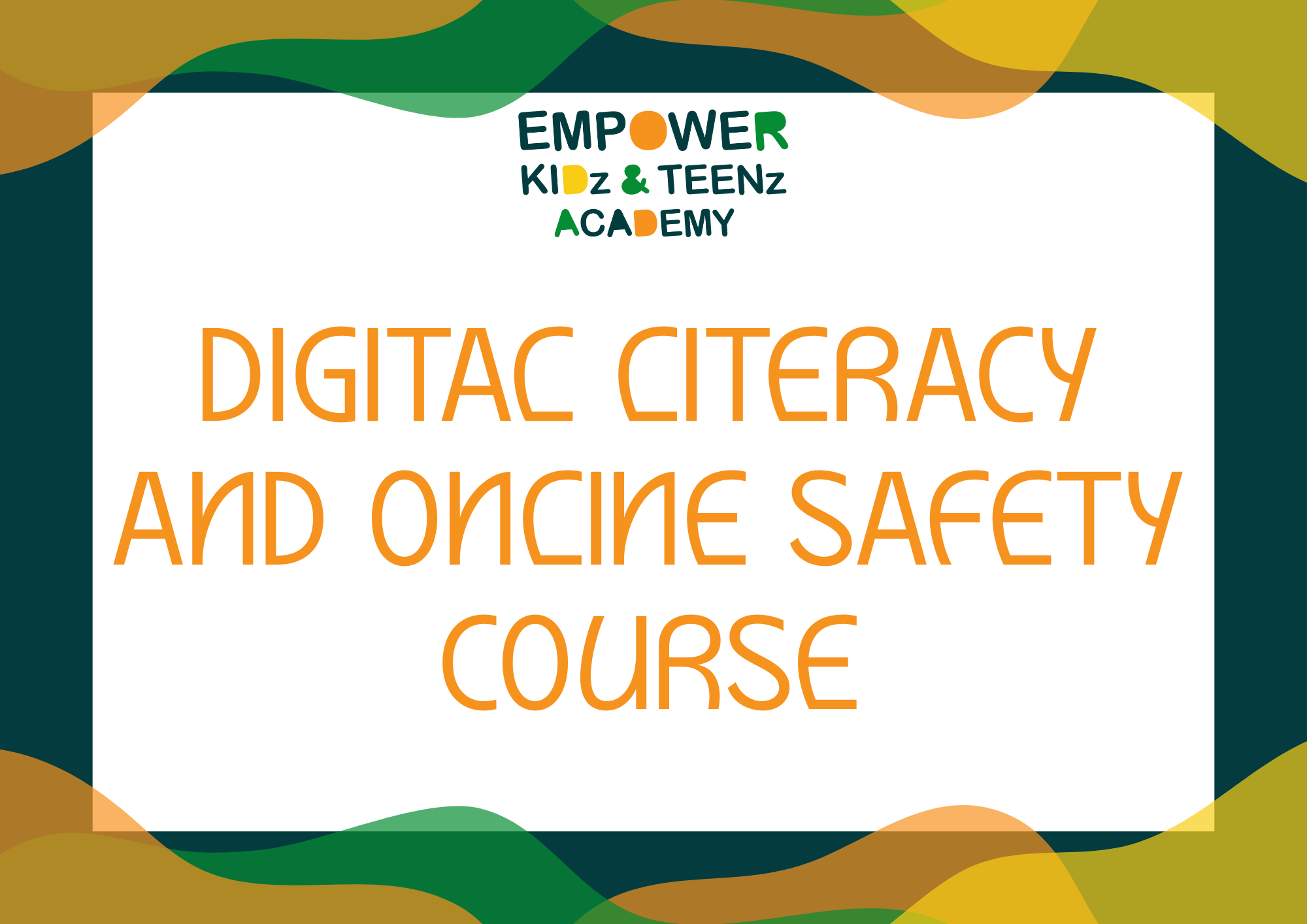 DIGITAL LITERACY AND ONLINE SAFETY COURSE