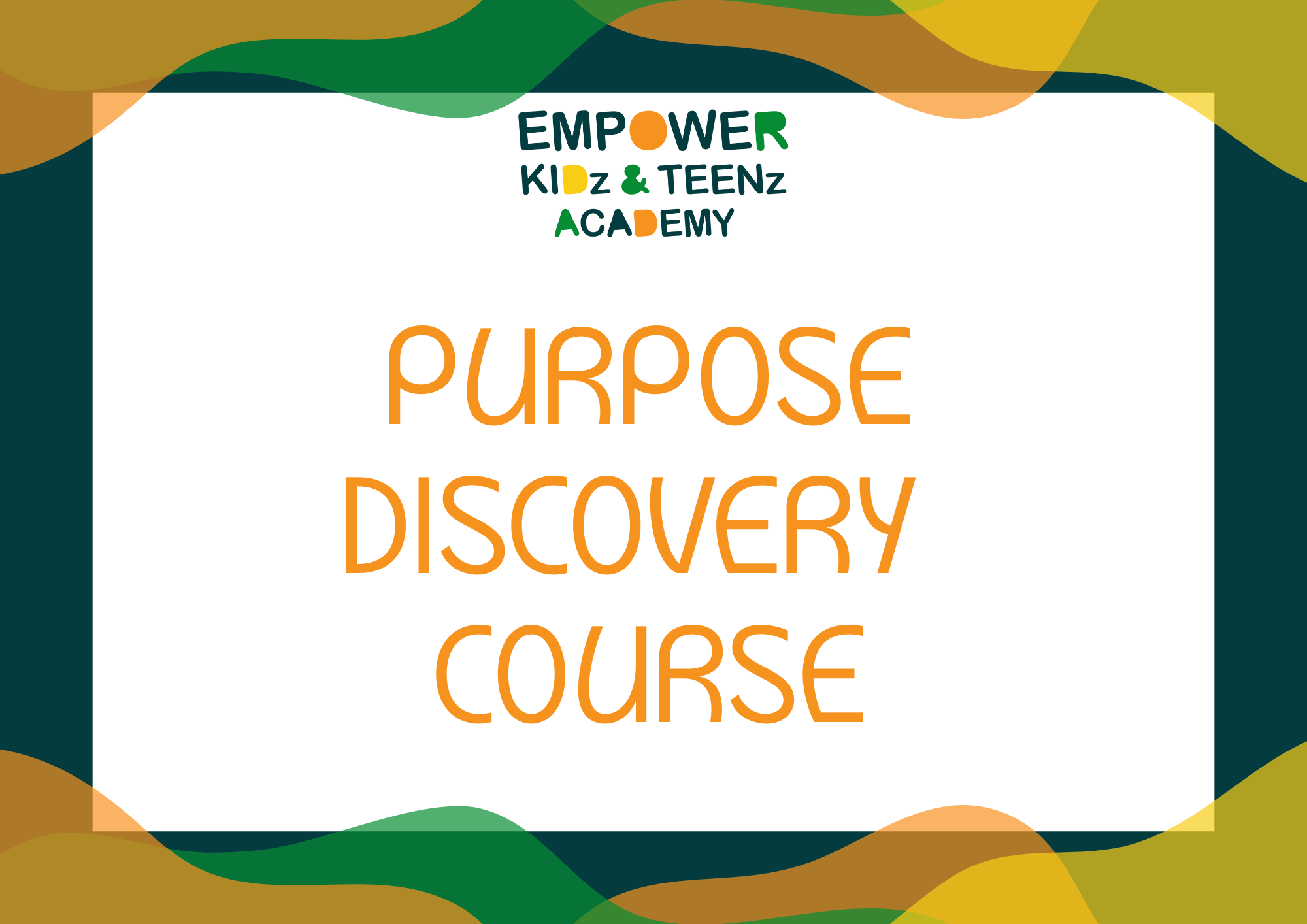 PURPOSE DISCOVERY COURSE
