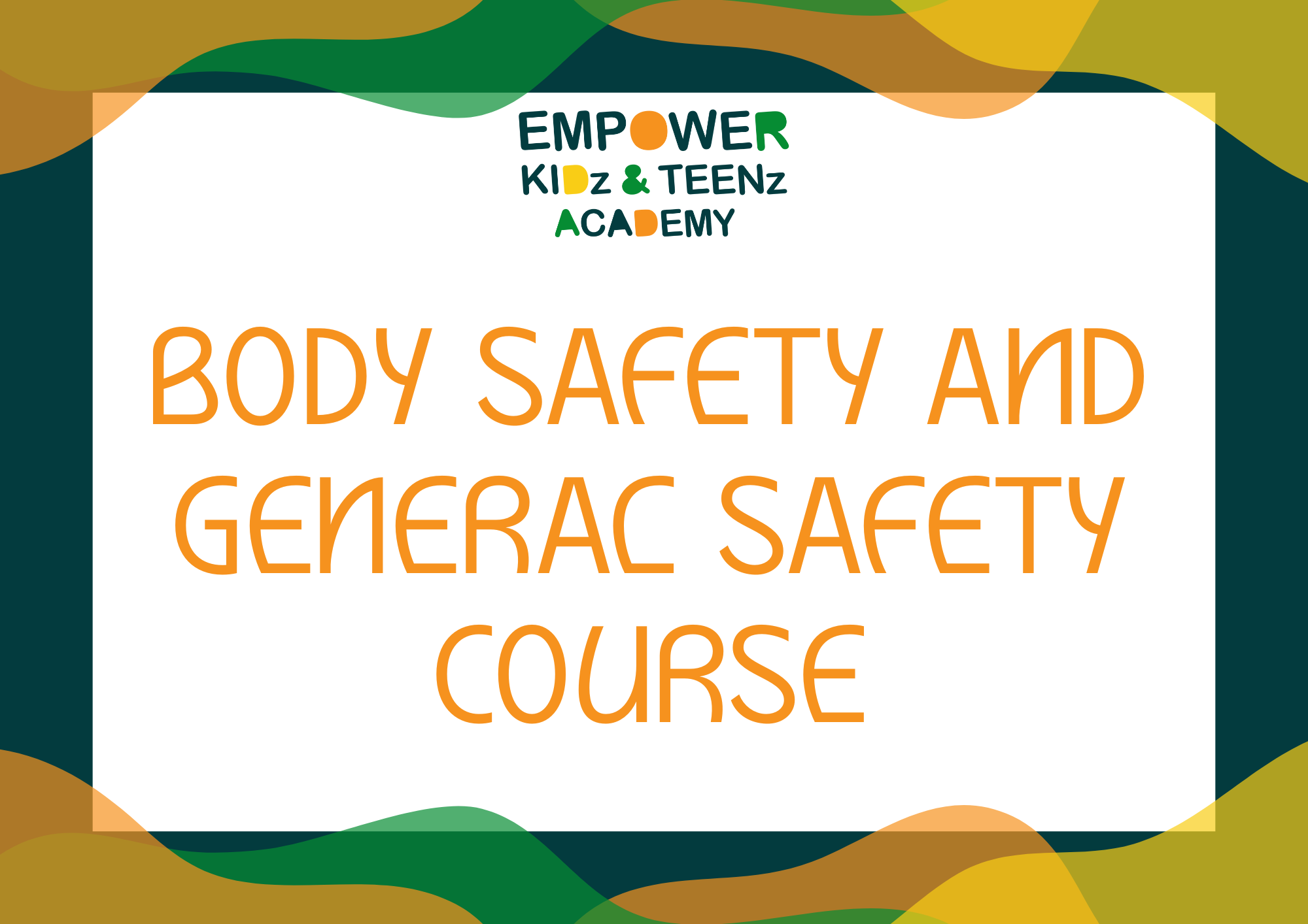 BODY SAFETY AND GENERAL SAFETY COURSE